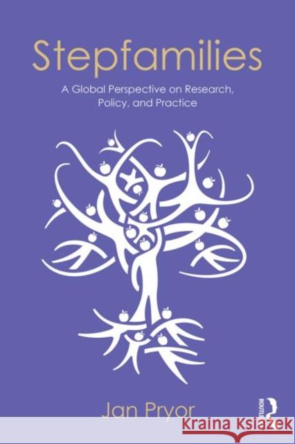 Stepfamilies: A Global Perspective on Research, Policy, and Practice Pryor, Jan 9780415814669 Routledge - książka