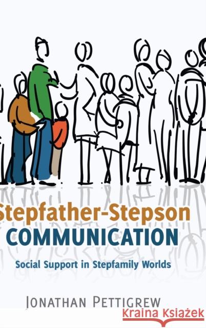 Stepfather-Stepson Communication: Social Support in Stepfamily Worlds Socha, Thomas 9781433124327 Peter Lang Publishing Inc - książka