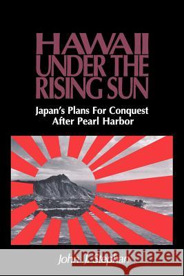 Stephan: Hawaii Under Rising Sun Pa Stephan, John J. 9780824825508 University of Hawaii Press - książka