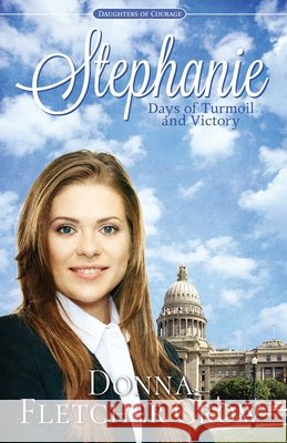Stephanie: Days of Turmoil and Victory Donna Fletcher Crow 9798655165106 Independently Published - książka