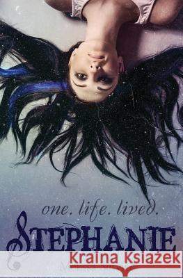 Stephanie: One.Life.Lived. Melissa Service 9781508604495 Createspace - książka