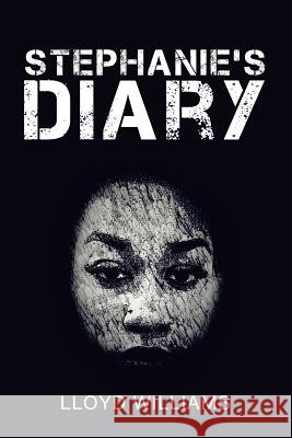 Stephanie's Diary Lloyd Williams 9781483426679 Lulu.com - książka