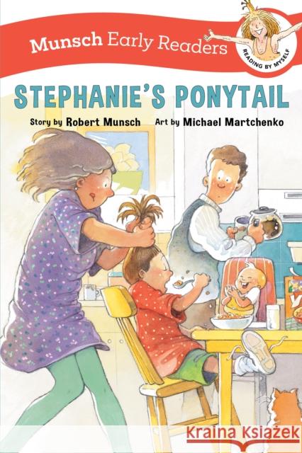 Stephanie's Ponytail Early Reader Robert Munsch Michael Martchenko 9781773219257 Annick Press - książka