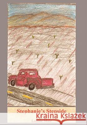 Stephanie's Stepside: A Novella of Central California Mair, Lonnie 9781452018201 Authorhouse - książka