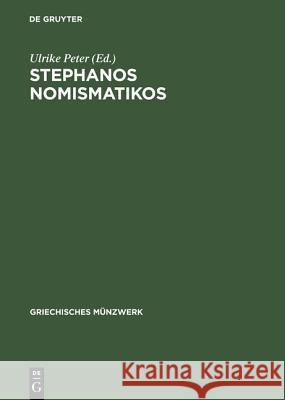 Stephanos nomismatikos Ulrike Peter 9783050032948 de Gruyter - książka
