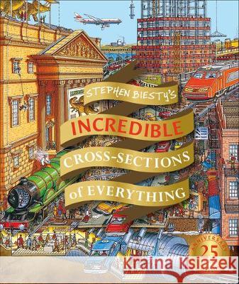 Stephen Biesty's Incredible Cross Sections of Everything Richard Platt Stephen Biesty 9781465490001 DK Publishing (Dorling Kindersley) - książka