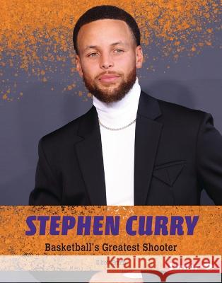 Stephen Curry: Basketball\'s Greatest Shooter Elliott Smith 9781728491783 Lerner Publications (Tm) - książka