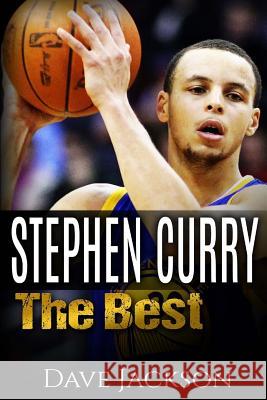 Stephen Curry: The Best. Easy to read children sports book with great graphic. All you need to know about Stephen Curry, one of the b Jackson, Dave 9781514241585 Createspace - książka