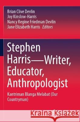 Stephen Harris—Writer, Educator, Anthropologist  9789811686504 Springer Nature Singapore - książka