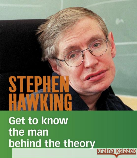 Stephen Hawking: Get to Know the Man Behind the Theory Cristina Oxtra 9781474788700 Capstone Global Library Ltd - książka