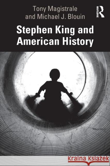 Stephen King and American History Tony Magistrale Michael J. Blouin 9780367493301 Routledge - książka