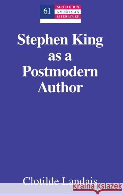 Stephen King as a Postmodern Author  9781433118227 Peter Lang Publishing Inc - książka