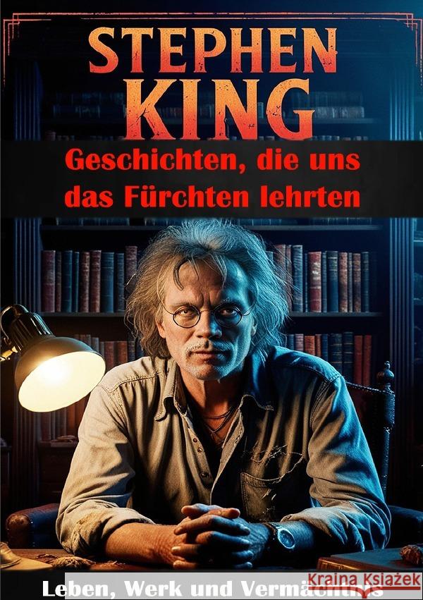 Stephen King I Geschichten, die uns das Fürchten lehrten I Leben, Werk und Vermächtnis Ludewig, Stefan 9783819053955 epubli - książka