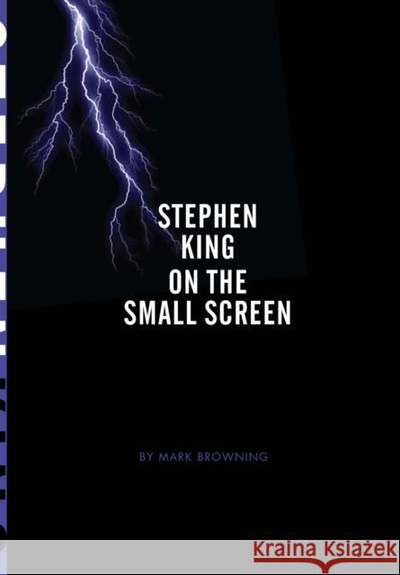 Stephen King on the Small Screen Mark Browning 9781841504124 Intellect (UK) - książka