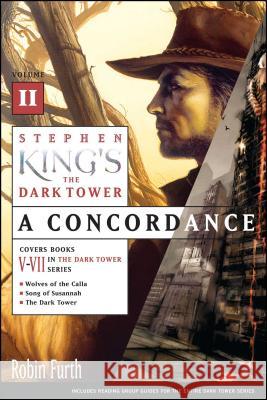 Stephen King's the Dark Tower: A Concordance, Volume II Robin Furth 9780743252089 Scribner Book Company - książka