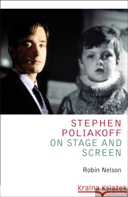 Stephen Poliakoff on Stage and Screen Robin Nelson 9781408131084  - książka