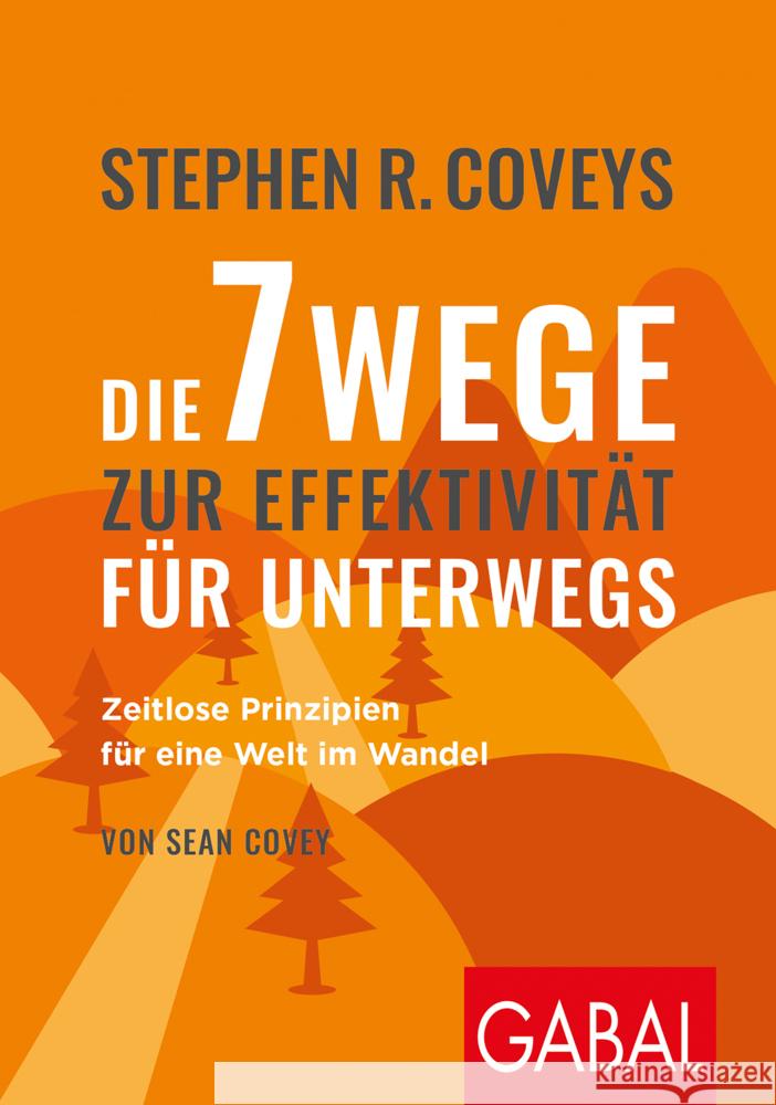 Stephen R. Coveys Die 7 Wege zur Effektivität für unterwegs Covey, Stephen R., Covey, Sean 9783967390681 GABAL - książka