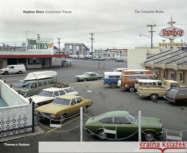 Stephen Shore: Uncommon Places: The Complete Works Stephen Shore 9780500544457 Thames & Hudson Ltd - książka