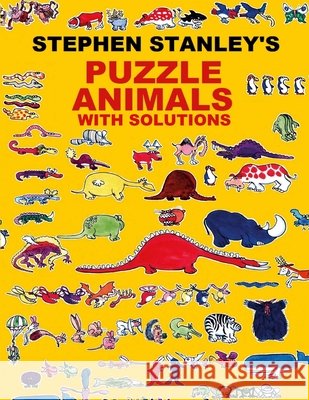 Stephen Stanley\'s Puzzle Animals with solutions Stephen Stanley Stephen Stanley 9781471004797 Lulu.com - książka