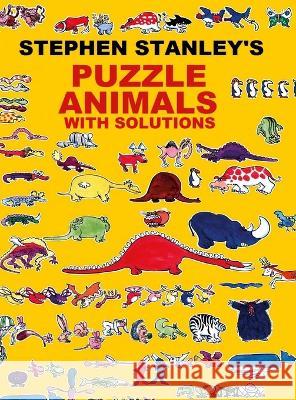 Stephen Stanley\'s Puzzle Animals with solutions Stephen Stanley 9781471000850 Lulu.com - książka