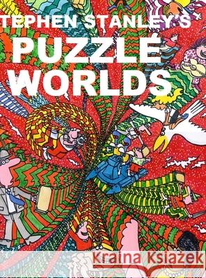 Stephen Stanley's Puzzle Worlds Stephen Stanley 9781716555954 Lulu.com - książka