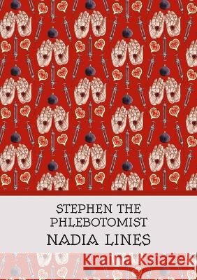 Stephen the Phlebotomist Nadia Lines   9781739827458 Nine Pens - książka