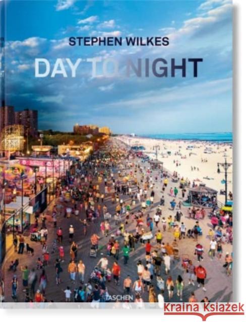 Stephen Wilkes. Day to Night S WILKES 9783836592574 Taschen GmbH - książka