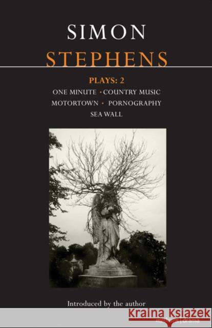 Stephens Plays: 2: One Minute; Country Music; Motortown; Pornography; Sea Wall Stephens, Simon 9781408113912  - książka