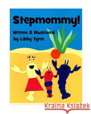 Stepmommy! Libby Tyree 9780990495901 Big Sea - książka