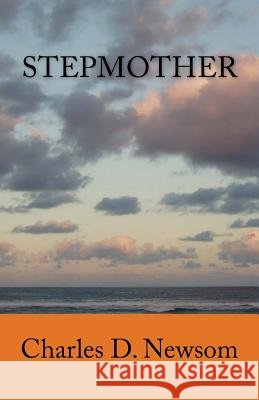 Stepmother MR Charles D. Newsom 9781506194851 Createspace Independent Publishing Platform - książka