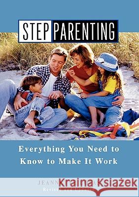 Stepparenting: Everything You Need to Know to Make It Work Jeannette Lofas 9780758252401 Citadel Trade - książka