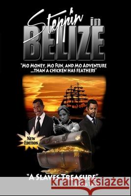 Stepp'in in Belize: A Slave's Treasure Turner, Ronn 9781716583599 Lulu.com - książka