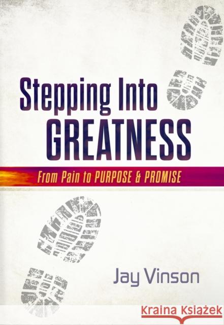 Stepping Into Greatness Jay Vinson 9781951492489 Higherlife Development Service - książka