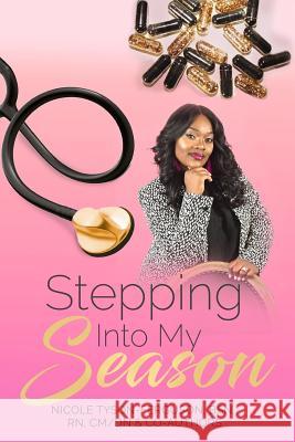 Stepping Into My Season Nicole Tyson-Ferguson 9781984017161 Createspace Independent Publishing Platform - książka