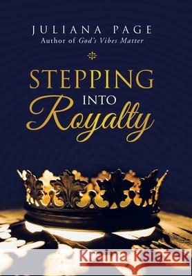 Stepping into Royalty Juliana Page 9781982271428 Balboa Press - książka