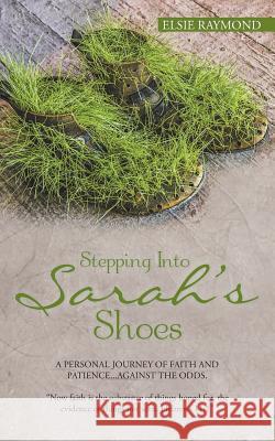 Stepping Into Sarah's Shoes Elsie Raymond 9781490886169 WestBow Press - książka