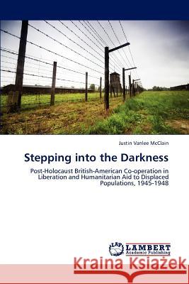 Stepping into the Darkness Vanlee McClain Justin 9783659296819 LAP Lambert Academic Publishing - książka