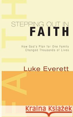 Stepping Out in Faith Luke Everett 9781498249911 Wipf & Stock Publishers - książka