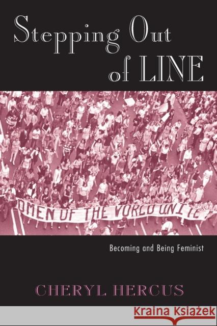 Stepping Out of Line: Becoming and Being a Feminist Hercus, Cheryl 9780415930338 Routledge - książka