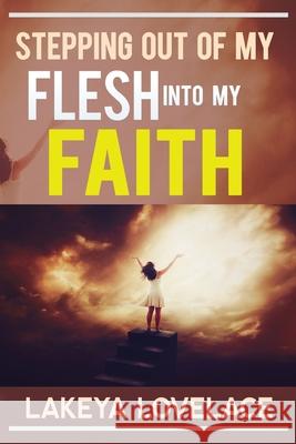 Stepping Out of My Flesh Into My Faith Lakeya Lovelace 9781087957272 Janisha Lakeya Drake - książka