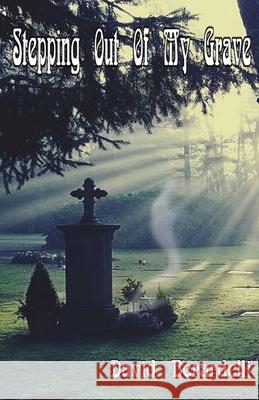 Stepping Out Of My Grave David Berardelli 9781786956934 Fiction4all - książka
