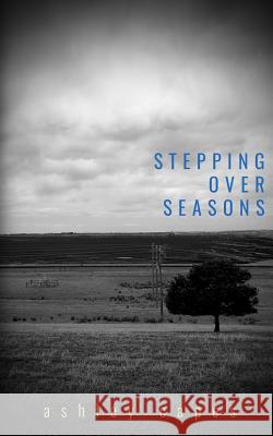 Stepping Over Seasons Ashley Capes 9780987623201 Close-Up Books - książka