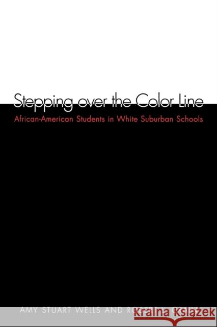 Stepping Over the Color Line Wells, Amy Stuart 9780300081336 Yale University Press - książka
