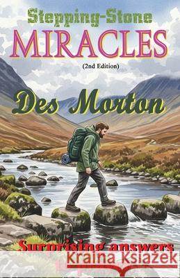 Stepping Stone Miracles 2nd Edition Des Morton 9781916945272 Crossbridge Books - książka