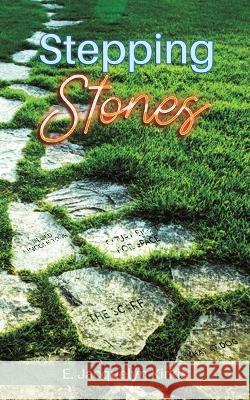 Stepping Stones E Jacquelyn Kirkis 9781645754381 Austin Macauley Publishers LLC - książka