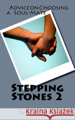 Stepping Stones 2: Advice on Choosing a Soul-Mate Samuel Ainga 9781517632779 Createspace - książka