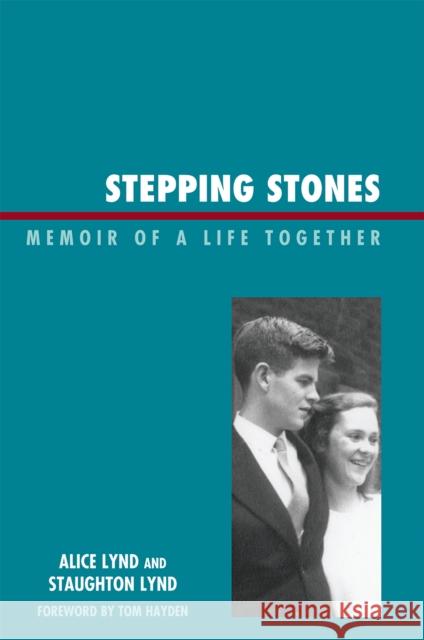 Stepping Stones: Memoir of a Life Together Lynd, Staughton 9780739127506 Lexington Books - książka