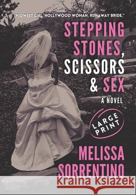Stepping Stones, Scissors & Sex Sorrentino Melissa Sorrentino 9798674910046 Independently published - książka