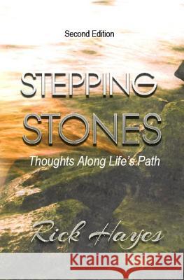 Stepping Stones: Thoughts Along Life's Path Rick Hayes 9780692578650 Stellium Books - książka