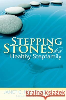 Stepping Stones to a Healthy Stepfamily Stacey Eskelin Janet Nicholas 9780998743509 Deviations, Inc, - książka